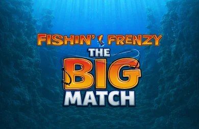 Fishin' Frenzy The Big Match